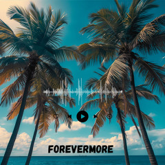 Forevermore
