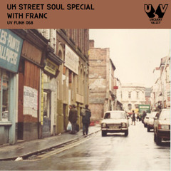 UV Funk 068: UK Street Soul Special with Franc