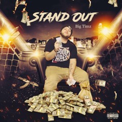 Big Timz - Stand Out