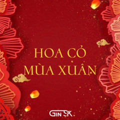 HOA CO MUA XUAN (Gin SK MASHUP)