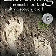 )ONLINE%% Earthing (2nd Edition): The Most Important Health Discovery Ever! by Clinton Ober (Au