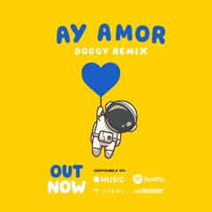 Ay Amor (Doggy Remix)- DoggyStyle, KIKI, Tambor de la Tribu