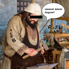 Comment devenir forgeron?