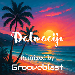 Dalmacijo (Dalmacijo, sve ti cvijalo remix)