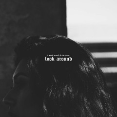 look around