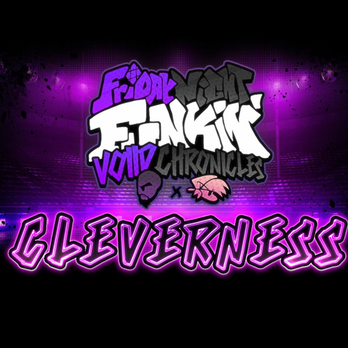 The Original Cleverness (FNF Voiid Chronicles) LordVoiid