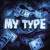 Artwork for MY TYPE (Ultra Slowed)