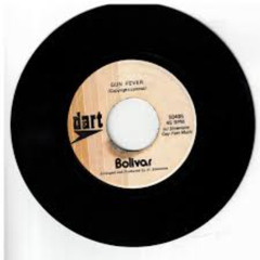 Bolivar- Gun Fever