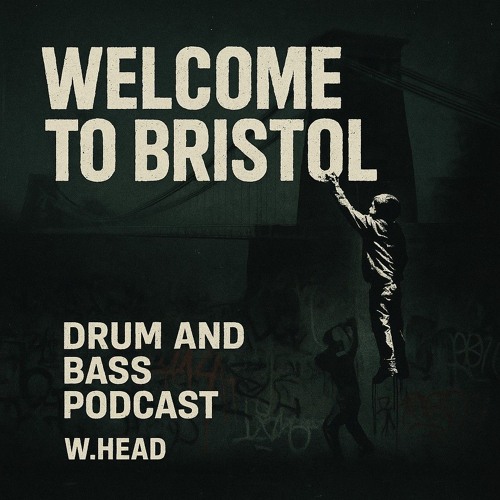 Welcome to Bristol 2 mix by W.Head