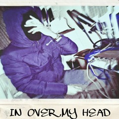 in over my head (prod. Jesterbeats)