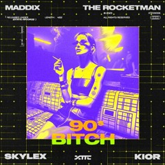 Maddix - 90s Bitch (Skylex x KIOR Edit)