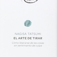 [Access] PDF ☑️ El arte de tirar (Spanish Edition) by  Nagisa Tatsumi &  Yasuko Tojo