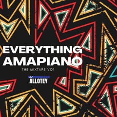 Everything Amapiano 🎹 The Mixtape VO1