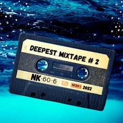 Deepest Mix Tape 2