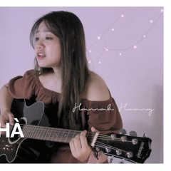 SAO ANH CHƯA VỀ NHÀ (Amee) ft Friday (IU) - Hannah Hoang