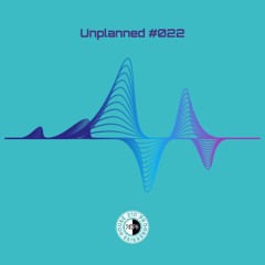 Unplanned #022 - 21C Progressive House