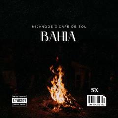 Mijangos x Cafe De Sol - Bahia (Stomp Xasco Edit) 2025