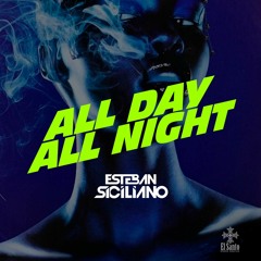 All Day All Night (After Mix)