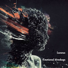 Lazarus - Emotional Wreckage - The Rebirth Session Episode 242 (22nd August 2021)