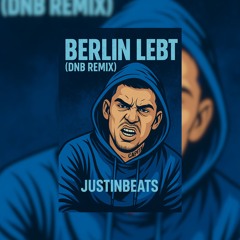 CAPITAL BRA-BERLIN LEBT (DNB REMIX by justinbeats)