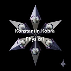 Konstantin Kobra - Physical (Original Mix)