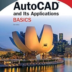 [PDF DOWNLOAD] AutoCAD and Its Applications Basics 2018 By  Terence M. Shumaker (Author),  Full