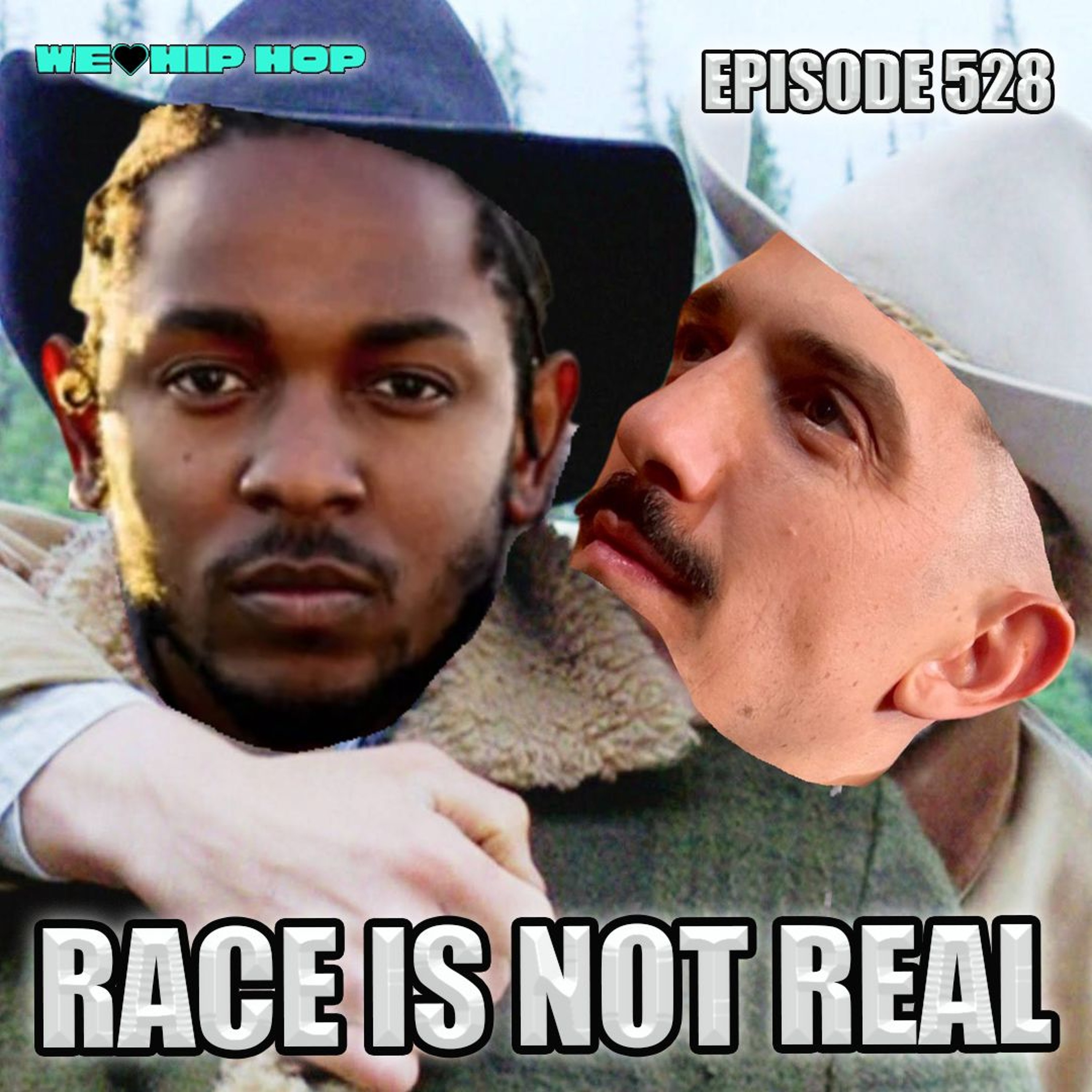 Episode 528 | Race Is NOT Real | We Love Hip Hop Podcast episode artwork