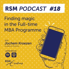 Finding magic in the Full-time MBA Programme - With Jochem Kroezen