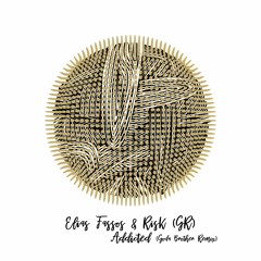 Elias Fassos & RisK (GR) - Addicted (Goda Brother Remix) [trndmsk]