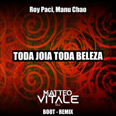 Roy Paci, Manu Chao - TODA JOIA TODA BELEZA (Matteo Vitale Boot-Remix)