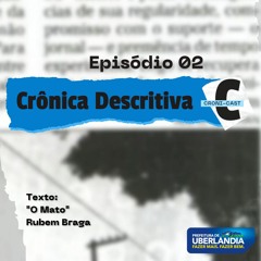 CRONI-CAST | Episódio 02 - Crônica Descritiva