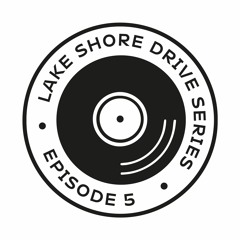 Lake Shore Drive Series | Episode 5