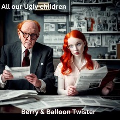 Berry & Balloon Twister - All Our Ugly Children