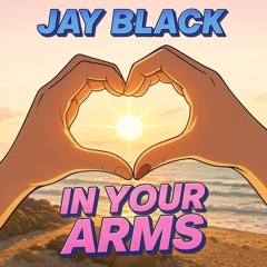Jay Black - In Your Arms