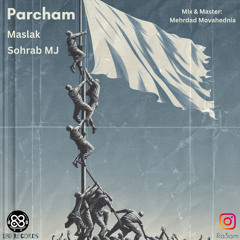 Maslak x Sohrab MJ - Parcham