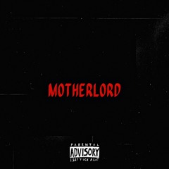 MOTHERLORD