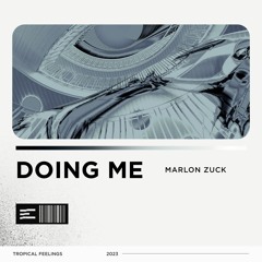 Marlon Zuck - Doing Me (Extended Mix)