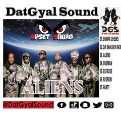 DatGyal Sound - UPSET SQUAD ALIEN MIXTAPE - OCTOBER 2024
