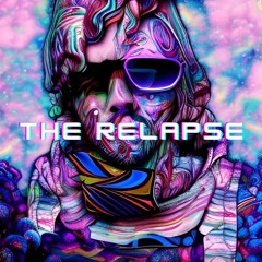 The Relapse