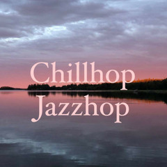 Chill-hop & Jazz-hop