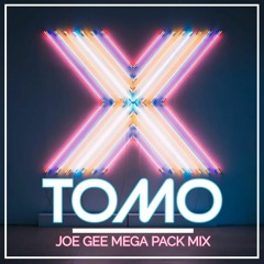 DJ TOMO - JOE GEE MEGA PACK MIX