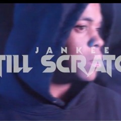 Still Scratching - Jankiee