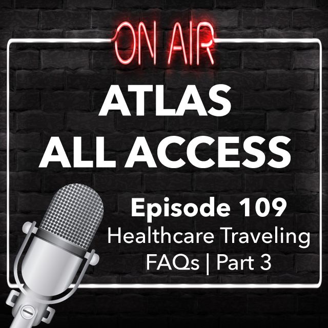 Travel Nurse Questions, Compliance questions answered - Atlas All Access 109