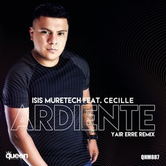 Isis Muretech Feat. Cecille - Ardiente (Yair Erre Remix Oficial)