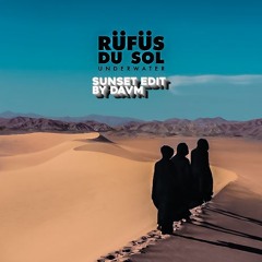 Rüfüs Du Sol - Underwater (Sunset Edit By DAVM) vocals cut to avoid copyright