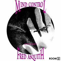 Fred Asquith - Mind Control (Kruger Remix)