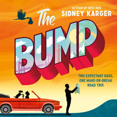 The Bump, By Sidney Karger, Read by Ryan Spahn and Michael Urie