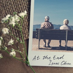 Isaac Chan - At The End (with lyrics)