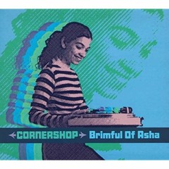 Cornershop - Brimful of Asha [Brad Riffresh Bootleg] (FREE DOWNLOAD)