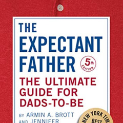 READ EPUB 📩 The Expectant Father: The Ultimate Guide for Dads-to-Be (Fifth Edition)